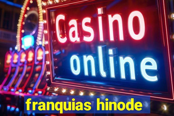 franquias hinode